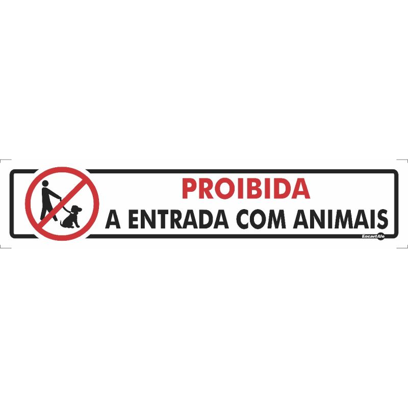 PLACA SINALIZAÇÃO PROIBIDO ENTRADA DE ANIMAIS PS107 ENCARTALE