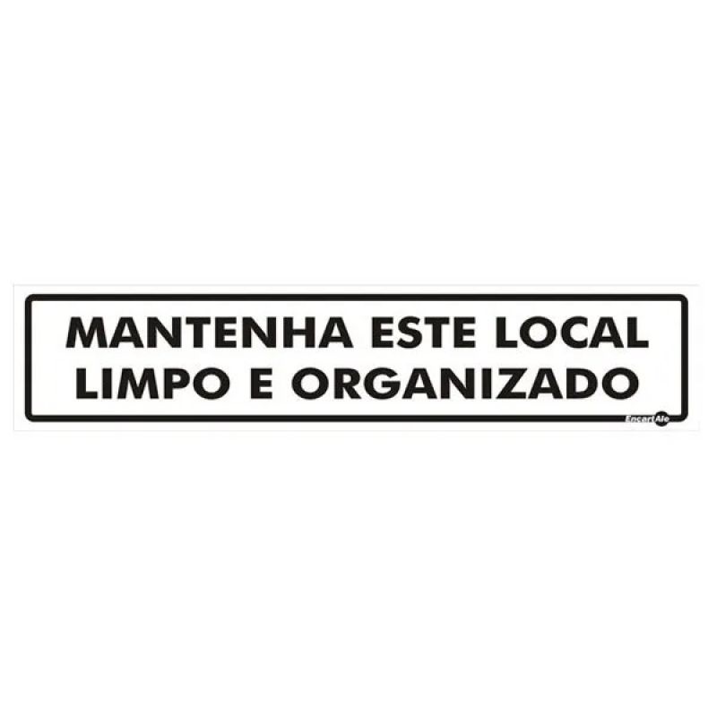 PLACA SINALIZAÇÃO MANTER ESTE LOCAL LIMPO E ORGANIZADO PS293 ENCARTALE