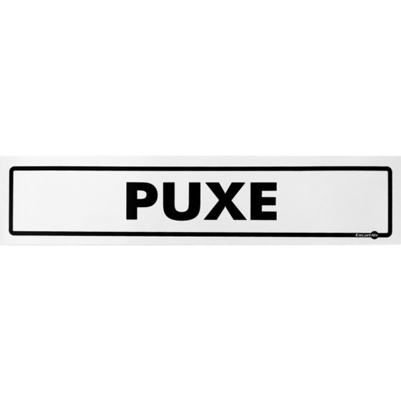 PLACA SINALIZAÇÃO PUXE PS61 ENCARTALE