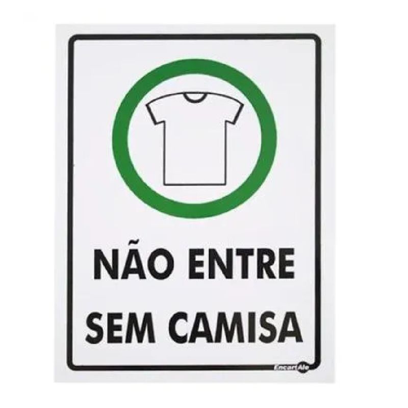 PLACA SINALIZAÇÃO NÃO ENTRE SEM CAMISA PS381 ENCARTALE